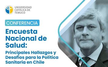 La Encuesta Nacional de Salud será el eje en charla abierta dictada por el referente nacional Dr. Gonzalo Valdivia en la UCT